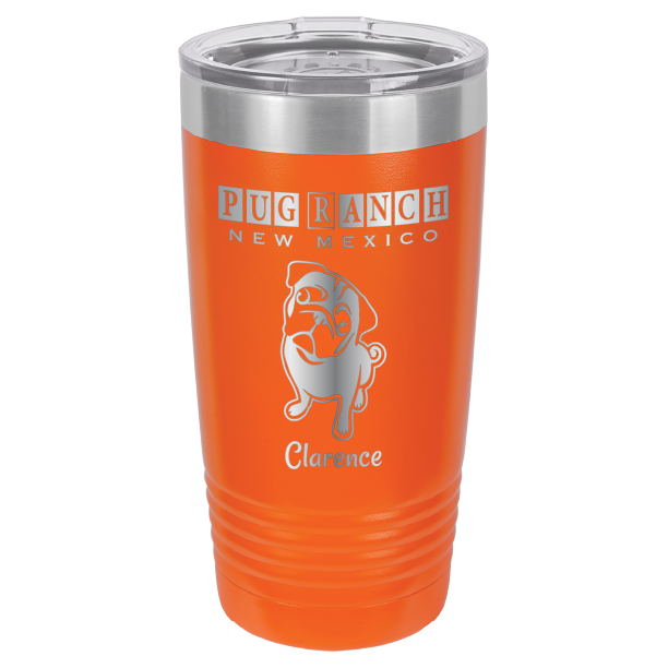 Laser Engraved 20 oz tumbler for Pug Ranch New Mexico: Orange