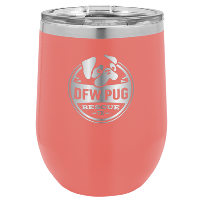 DFW Pug Rescue 12 oz Wine tumbler in coral