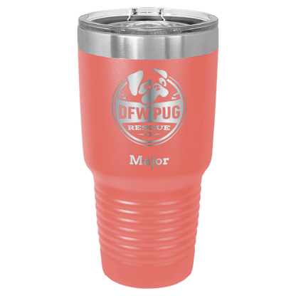 30 oz. DWF Pug Rescue laser engraved tumbler in coral