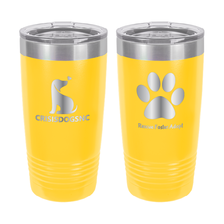 Yellow 20 oz laser engraved tumbler with the Crisis Dogs NC logo on one side and Rescue.Foster. Adopt. on the reverse side.