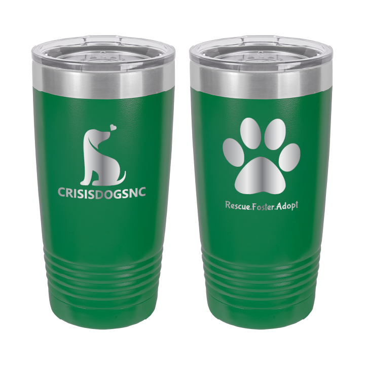 Green 20 oz laser engraved tumbler with the Crisis Dogs NC logo on one side and Rescue.Foster. Adopt. on the reverse side.