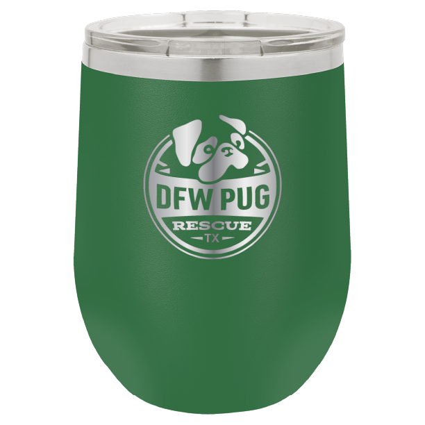 DFW Pug Rescue 12 oz Wine tumbler in green