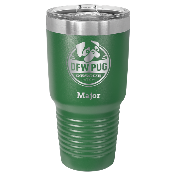 30 oz. DWF Pug Rescue laser engraved tumbler in green