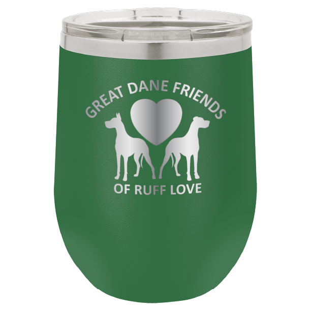Green laser engraved wine tumbler with Great Dane Friends of Ruff Love logo.