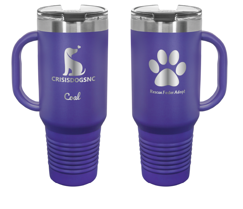 Purple laser engraved 40 oz travel mug featuring the Crisis Dogs NC logo on one side and "Rescue. Foster. Adopt." an a paw print on the reverse side. Personalized with the name "Coal."