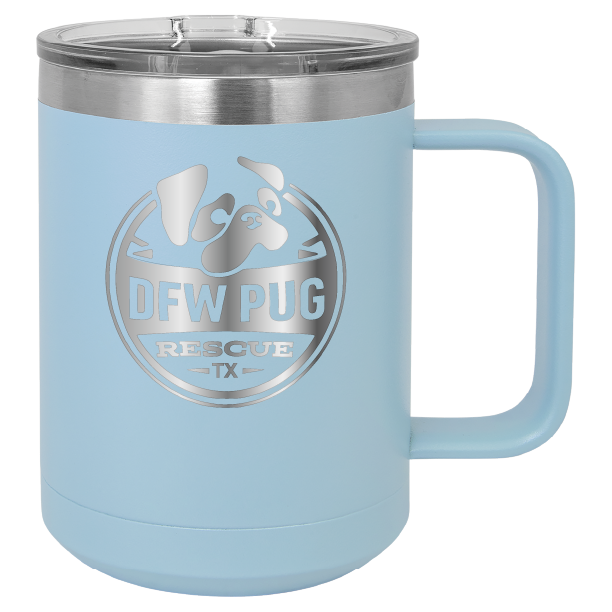 Light Blue 15 oz laser engraved coffee cup featuring the DFW Pug Rescue logo