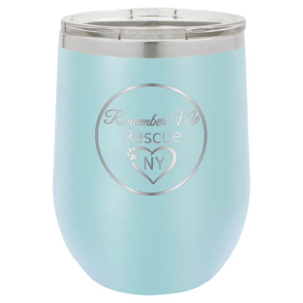 Light Blue 12 oz laser engraved wine tumbler with the logo of Remember Me Rescue NY